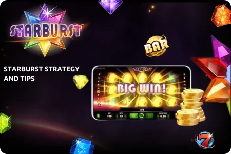 Starburst strategy and tips