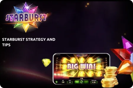 Starburst strategy and tips